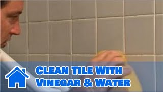 Bathroom Tiling  How to Clean Tile With Vinegar amp Water [upl. by Chouest]