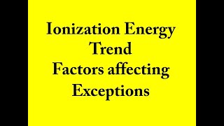 Ionization Energy and Factors Affecting Ionisation Energy  Exceptions [upl. by Esmerelda39]