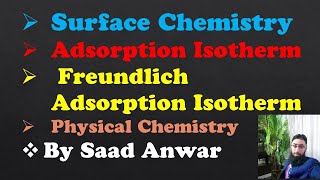 Freundlich Adsorption Isotherm  Adsorption Isotherm  Physical Chemistry Urdu\Hindi  Saad Anwar [upl. by Htebzil]