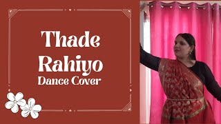 Thade Rahiyo  Pakezaah  Dance Cover  Semiclassical Special [upl. by Lagas663]