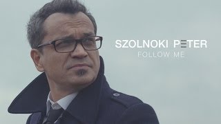 Szolnoki Péter  Follow Me full album [upl. by Ehsrop]