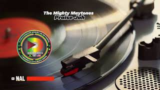 The Mighty Maytones  Praise Jah [upl. by Branen]