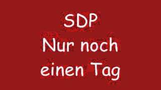 SDPNur noch einen Tag [upl. by Ackerman]