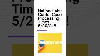 NVC Case Processing Times For 52024 immigration youtubeshorts shortsfeed nationalvisacenter [upl. by Aiuqram382]