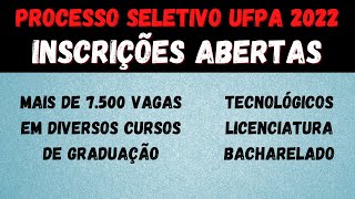 PROCESSO SELETIVO UFPA 2022  INSCRIÇÕES ABERTAS [upl. by Ahserkal]