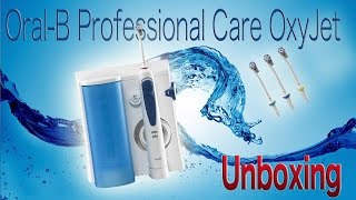 OralB Professional Care OxyJet Unboxing [upl. by Nat362]