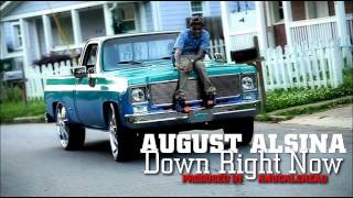 August Alsina  Down Right Now Prod By KnuckleHead [upl. by Bohs]