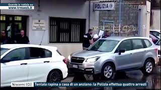 Niscemi Cl  Tentata rapina ai danni di un anziano la Polizia effettua quattro arresti [upl. by Naitsirhk935]