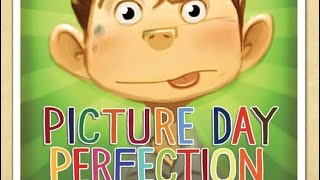 Picture Day Perfection READ ALOUD [upl. by Alletniuq]