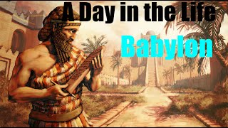 A Day in the Life of Ancient Babylon 1751 BC [upl. by Norraa993]