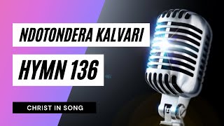 13 NDOTONDERA KALVARI  SDA Hymnal  Christ in Song  HYMN 136  SDA SHONA HYMNS [upl. by Nwahsear]