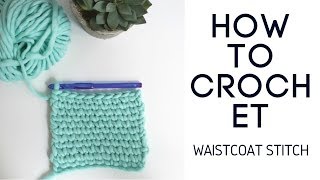 How to Crochet the Waistcoat Stitch [upl. by Nylkoorb]