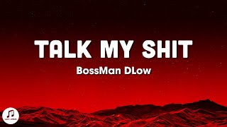 BossMan Dlow  Talk My Sht Lyrics quotWrist piece on bling blaow neck piece on blizzard baequot tiktok [upl. by Allesig]