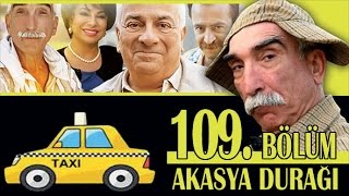 AKASYA DURAĞI 109 BÖLÜM [upl. by Ellirehs]