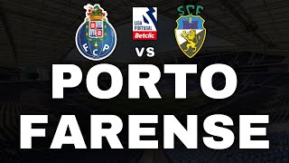 PORTO 21 FARENSE  LIGA PORTUGAL BETCLIC  EDRA [upl. by Attennod]