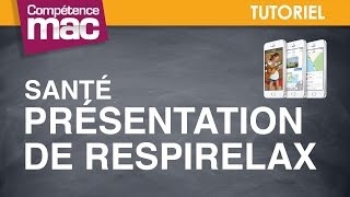 04 • Présentation de lapp Respirelax • iPhone astuce vidéo [upl. by Fraase]