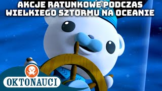 Oktonauci  🌪️ Akcje ratunkowe podczas wielkiego sztormu na oceanie ⛑️  Część 2  Kompilacja [upl. by Aronal]