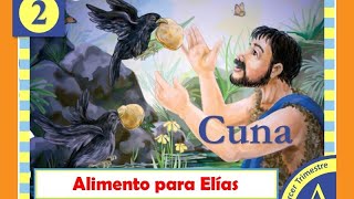 👶Clase de CUNA 👉Lección 2 agosto 2022💢 Alimento para Elías 💢3° Trimestre 2022 02 AÑOS🚀 [upl. by Casimire96]