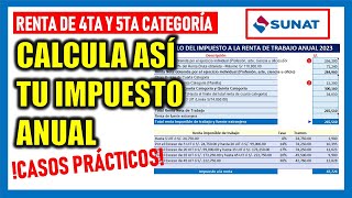 Renta anual de Cuarta y Quinta Categoría  SUNAT  Cálculo del Impuesto Anual 2023 [upl. by Enelec]