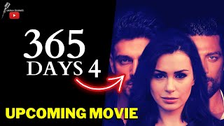 365 DAYS PART 4 ⬆️ TRAILER CAST amp The New Movie of 365 Days [upl. by Enilram]