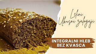 Integralni hleb bez kvasca  Lelini ukusni zalogaji [upl. by Angle]