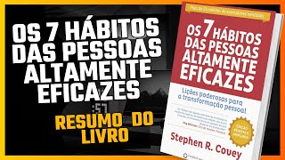 OS 7 HÁBITOS DAS PESSOAS ALTAMENTE EFICAZES  RESUMO DO LIVRO  Stephen Covey  AUDIOBOOK [upl. by Airret]