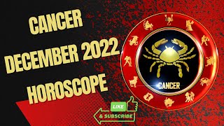 Cancer Horoscope for December 2022 What to Expect [upl. by Alemap]