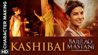 Making of Character Kashibai  Bajirao Mastani  Priyanka Chopra [upl. by Ellynn]