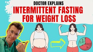 Doctor explains INTERMITTENT FASTING for weight loss  METHODS and 10 FOODS TO EAT AND AVOID [upl. by Ardnohsal961]