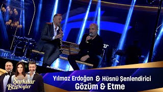 Yılmaz Erdoğan amp Hüsnü Şenlendirici  GÖZÜM amp ETME [upl. by Gardell]