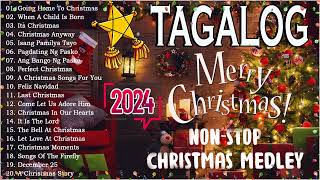 PASKONG PINOY  CHRISTMAS SONGS BEST NONSTOP  TAGALOG CHRISTMAS SONGS MEDLEY 2024 [upl. by Bennir]