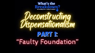 Deconstructing Dispensationalism part 1 Faulty Foundation [upl. by Niahs]