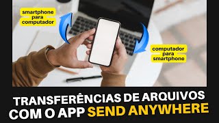 TRANSFERÊNCIAS DE AQRQUIVOS COM O APP Send Anywhere [upl. by Rillings71]