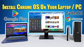 Install Chrome OS On Your Laptop  PC Access Google Play and Linux With FydeOS [upl. by Yentroc850]