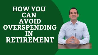 How You Can Avoid Overspending in Retirement [upl. by Carmel352]