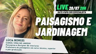 PAISAGISMO E JARDINAGEM  BATEPAPO COM A LÚCIA BORGES DO CANAL vidanojardim [upl. by Ettennek]