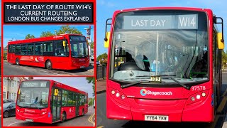 THE LAST DAY OF ROUTE W14 Before Its MAJOR CHANGE A Downgrade London Bus Changes EXPLAINED TfL [upl. by Anytsirk540]