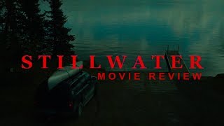 STILLWATER  MOVIE REVIEW [upl. by Elnar71]