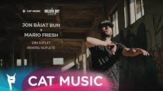 Jon Baiat Bun feat Mario Fresh  Din suflet pentru suflete Official Video [upl. by Fiona]