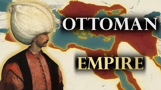 The Entire History of the Ottoman Empire [upl. by Annaul]