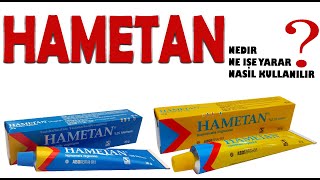 HAMETAN Nedir Niçin Kullanılır Nasıl Kullanılır Yan Etkileri Nelerdir hametankrem [upl. by Jenica]