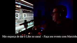 Marcinho Deejay Rio de Janeiro  Novo Horário Mixagens ao vivo Sextas 21 h Studio Cam [upl. by Sascha941]