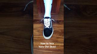 How to lace Vans Old Skoolsneakers vans vansoldskool [upl. by Ahsahtan]