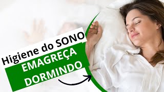 HIGIENE DO SONO EMAGREÇA DORMINDO [upl. by Laroc]