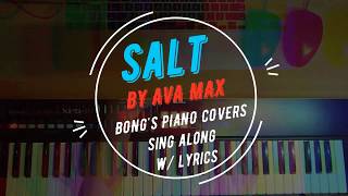 Salt  Ava Max Acoustic  Home Sessions  Sing Along w Lyrics  Piano Cover [upl. by Ecinue]