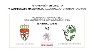 🚨DIRECTO🚨SUB15 SEMIFINAL ORO MADRID  ANDALUCÍA I 🔴RFEF [upl. by Glennon]