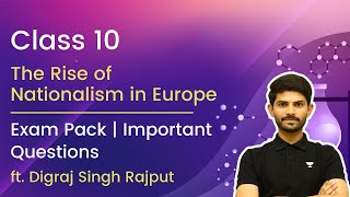 Class 10  The Rise of Nationalism in Europe  Exam Pack  Most Important Questions  Digraj Singh [upl. by Dempster680]