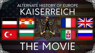 Kaiserreich  Alternate History of Europe  The Movie Season 1 [upl. by Kawasaki591]