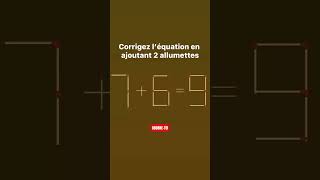 Corrigez léquation en ajoutant 2 allumettes YouTubeCreatorCommunity [upl. by Nitin483]