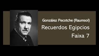 Recuerdos Egipcios  Faixa 7  Carlos Bernardo González Pecotche Raumsol [upl. by Liek632]